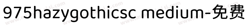 975hazygothicsc medium字体转换